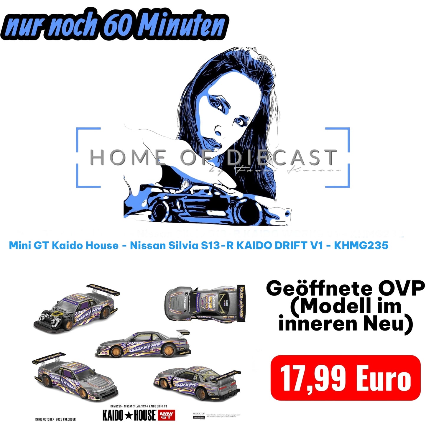 nur noch 60 Minuten - Mini GT Kaido House - Nissan Silvia S13-R KAIDO DRIFT V1 - KHMG235